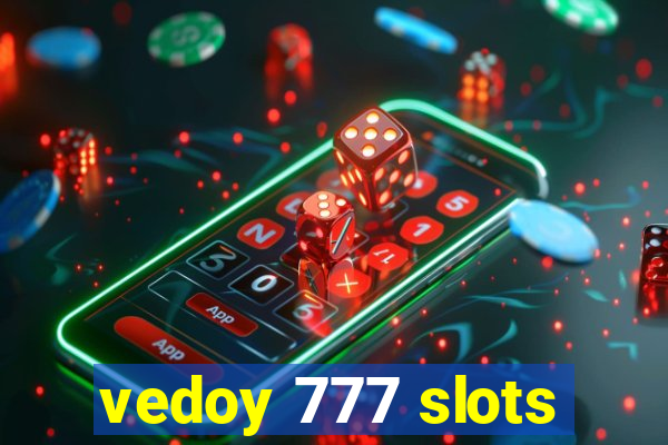 vedoy 777 slots